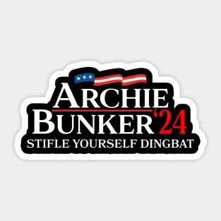 Archie Bunker 24 Stifle Yourself Dingbat 2024 Sticker